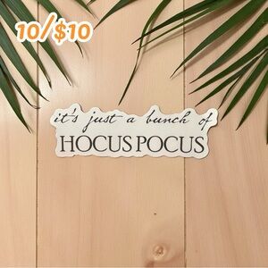 “It’s Just a Bunch of Hocus Pocus” Sticker – Witchy Decal | Spooky Sticker